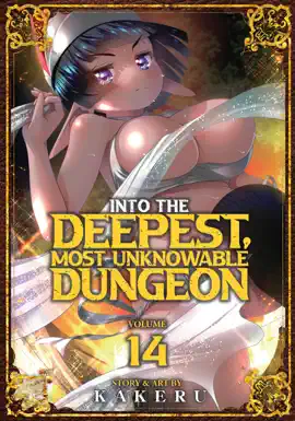 Into the Deepest, Most Unknowable Dungeon Vol. 14