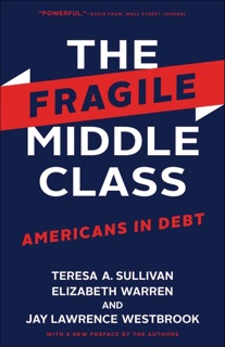 The Fragile Middle Class by Teresa A. Sullivan
