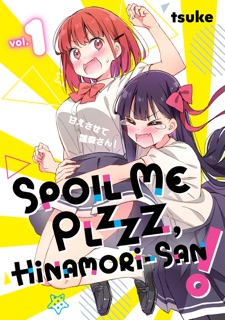 Spoil Me Plzzz, Hinamori-san! Volume 1 by tsuke