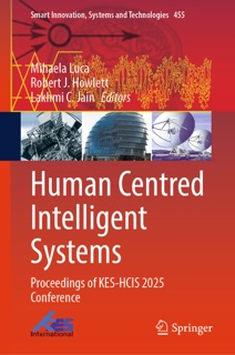 Human Centred Intelligent Systems by Mihaela Luca, Robert J. Howlett & Lakhmi C. Jain