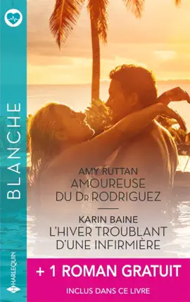 Read: Amoureuse du Dr Book Rodriguez - L'hiver troublant d'une infirmière + 1 titre gratuit