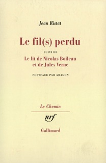 Le Fil(s) perdu / Le Lit de Nicolas Boileau et de Jules Verne by Louis Aragon & Jean Ristat