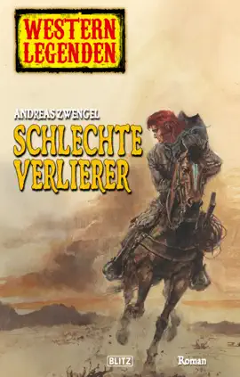 Read: Western Legenden 15: Book Schlechte Verlierer