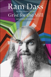 Grist for the Mill - Ram Dass & Stephen Levine