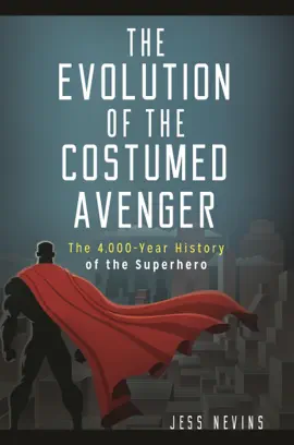 Read: The Book Evolution of the Costumed Avenger