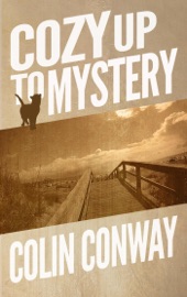 Cozy Up to Mystery - Colin Conway