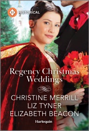 Regency Christmas Weddings - Christine Merrill, Liz Tyner & Elizabeth Beacon