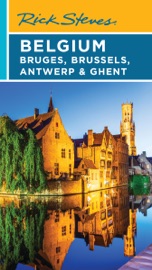 Rick Steves Belgium: Bruges, Brussels, Antwerp & Ghent - Rick Steves & Gene Openshaw