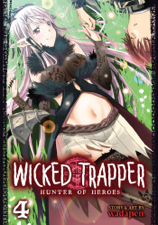 Wicked Trapper: Hunter of Heroes Vol. 4 - wadapen. Cover Art