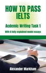 How to Pass IELTS Academic Writing Task 1