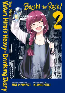 Bocchi the Rock! Side Story: Kikuri Hiroi’s Heavy-Drinking Diary, Vol. 2