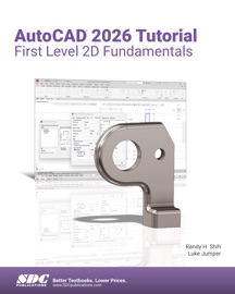 AutoCAD 2026 Tutorial First Level 2D Fundamentals - Randy H. Shih & Luke Jumper