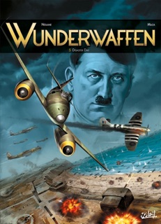 Wunderwaffen T05 - Disaster day by Richard D. Nolane