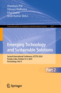 Emerging Technology and Sustainable Solutions by Shantanu Pal, Shivani Malhotra, Isha Gupta & Amit Kumar