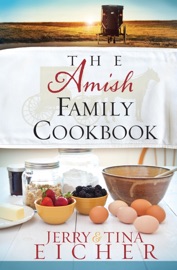 The Amish Family Cookbook - Jerry S. Eicher & Tina Eicher