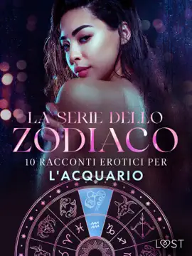 La serie dello Zodiaco: 10 racconti erotici per l'Acquario