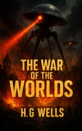 The War of the Worlds - H G Wells