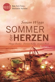 Sommer der Herzen - Susan Wiggs, Sarah Heidelberger, Dorien Kelly, Alina Lantelme, Jessica Bird, Stefanie Rudolph, Maya Banks & Alessa Krempel