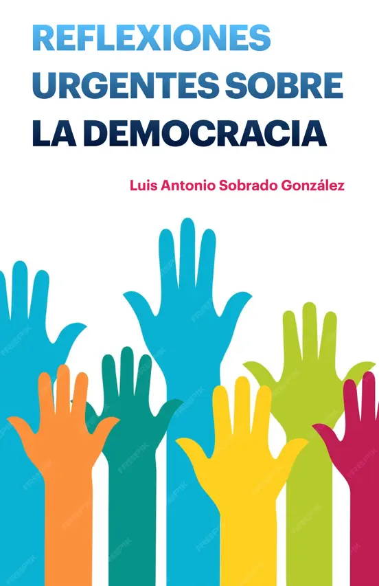 Reflexiones urgentes sobre la democracia