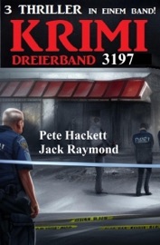 Krimi Dreierband 3197 - Jack Raymond & Pete Hackett