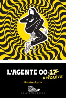 L' agente 00-discrète by Mathieu Fortin