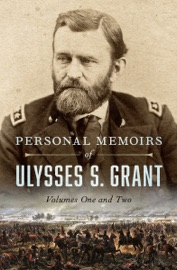 Personal Memoirs of Ulysses S. Grant - Ulysses S. Grant