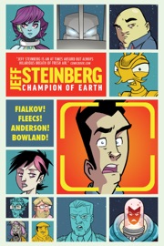 Jeff Steinberg: Champion of Earth - Joshua Hale Fialkov & Tony Fleecs