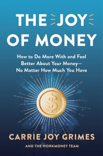 The Joy of Money by Carrie Joy Grimes