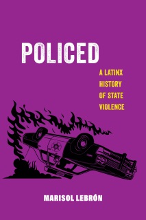 Policed by Marisol LeBrón