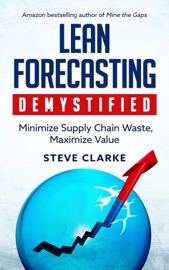 Lean Forecasting Demystified - Steve Clarke