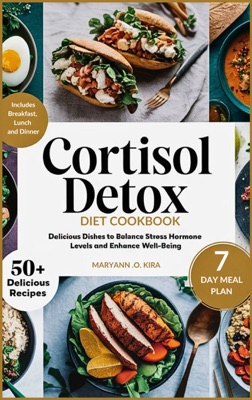 CORTISOL DETOX DIET COOKBOOK