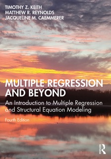 Multiple Regression and Beyond by Timothy Z. Keith, Matthew Reynolds & Jacqueline Caemmerer