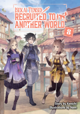 Isekai Tensei: Recruited to Another World Volume 8 - Kenichi Cover Art