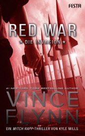 Red War - Die Invasion - Vince Flynn & Kyle Mills