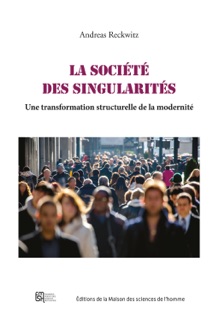 La société des singularités by Andreas Reckwitz