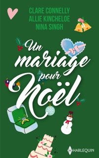 Un mariage pour Noël by Clare Connelly, Allie Kincheloe & Nina Singh