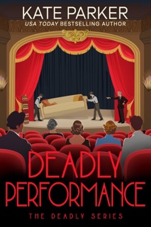 Deadly Performance by Kate Parker