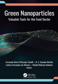 Green Nanoparticles by Fernanda Maria Policarpo Tonelli, H C Ananda Murthy, Letícia Fernandes de Oliveira & Khalid Rehman Hakeem
