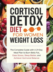 Cortisol Detox Diet for Women Weight Loss