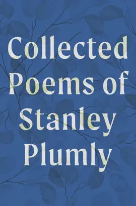 Read: Book Collected Poems of Stanley Plumly