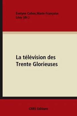 Read: Book La télévision des Trente Glorieuses