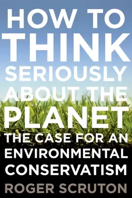 How to Think Seriously About the Planet