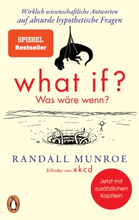 What if? Was wäre wenn? by Randall Munroe