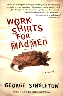 Work Shirts for Madmen by George Singleton
