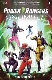 Power Rangers Unlimited: HyperForce #1 - Melissa Flores & Meghan Camarena