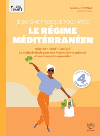 Je soigne presque tout avec le régime méditerranéen - Martine Cotinat