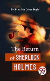 The Return Of Sherlock Holmes - Sir Arthur Conan Doyle