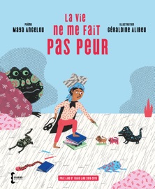 La vie ne me fait pas peur (Prix Lire et Faire Lire 2018-2019) - Maya Angelou