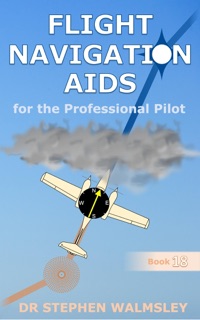 Flight Navigation Aids for the Professional Pilot by Stephen Walmsley
