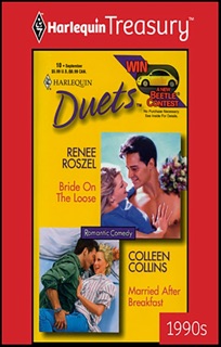 Bride On The Loose and Married After Breakfast by Renee Roszel & Colleen Collins